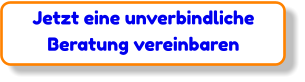 Jetzt eine unverbindliche Beratung vereinbaren